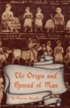 The origin and spread of man