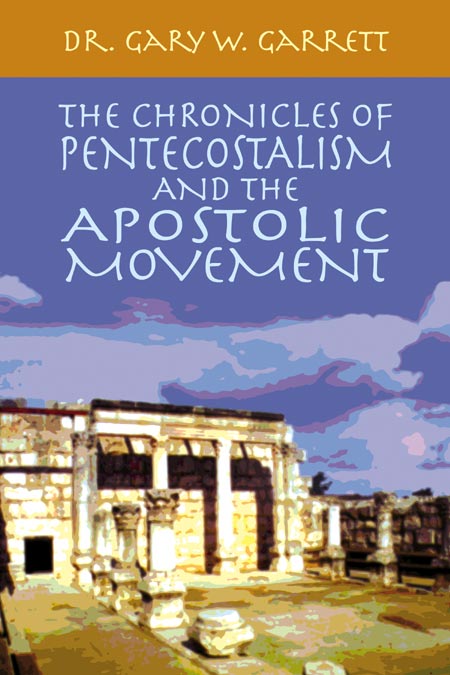 The Chronicles of Pentecostalism and the Apostolic Movement
