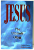 JESUS - THE ULTIMATE OLOGY