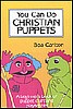 You Can Do Christian Puppets