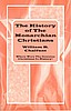 History of Monarchian Christians, The