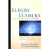 Elders & Leaders: God's Plan for Leading the Church-A Biblical, Historical, and Cultural View