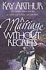 Marriage without Regrets, A