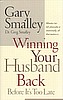 Winning Your Husband Back Before It's Too Late