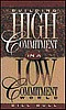 Building High Commitment in a Low-Commitment World