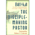 The Disciple-Making Pastor