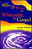 Hows & Whys of Witnessing the Gospel, The