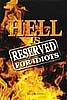 Hell Is Reserved for Idiots