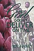When God Doesn’t Deliver on Time