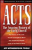 Acts: The Amazing History of the Early Church