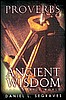 Ancient Wisdom for Today's World: Proverbs
