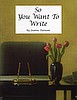 So You Want to Write