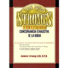 Nueva Concordancia Exhaustiva de la Biblia Strong (New Strong's Exhaustive Concordance of the Bible)